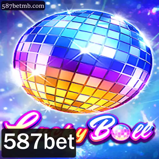 LuckyBall e 587bet: Descubra a Nova Experiência de Jogo
