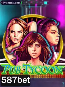 Descubra o Fascinante Mundo de PubTycoon com 587bet
