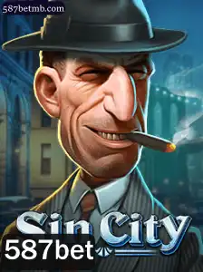Descubra o Emocionante Mundo de SinCity: O Jogo Revolucionário com 587bet